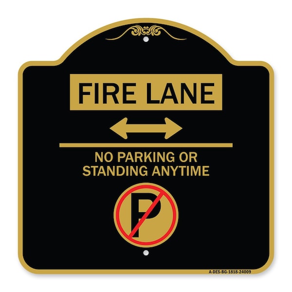 Signmission Fire Lane No Parking or Standing Anytime Aluminum Sign, 18" x 18", BG-1818-24009 A-DES-BG-1818-24009 - main